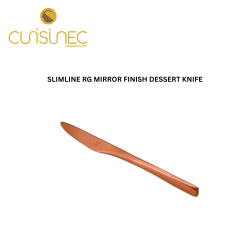 SLIMLINE R/G MIRROR FINISH DESSERT KNIFE